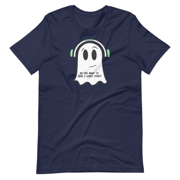 "Do you want to hear a ghost story?" t-shirt - Image 4